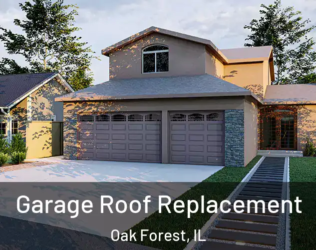  Garage Roof Replacement Oak Forest, IL
