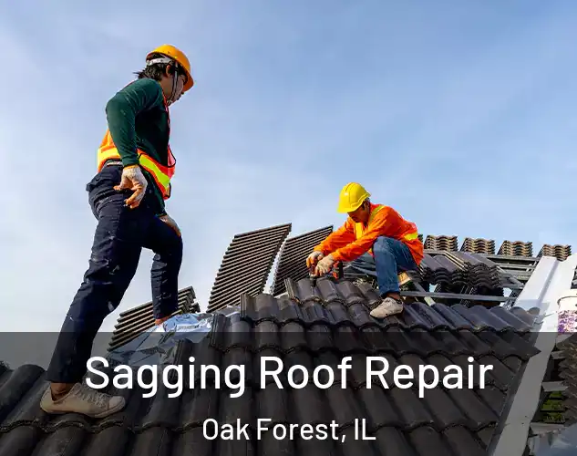  Sagging Roof Repair Oak Forest, IL