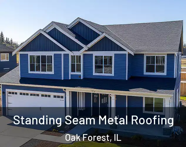  Standing Seam Metal Roofing Oak Forest, IL