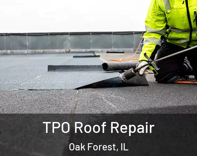  TPO Roof Repair Oak Forest, IL